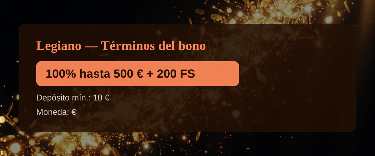 Legiano — Términos del bono: 100% hasta 500 € + 200 FS