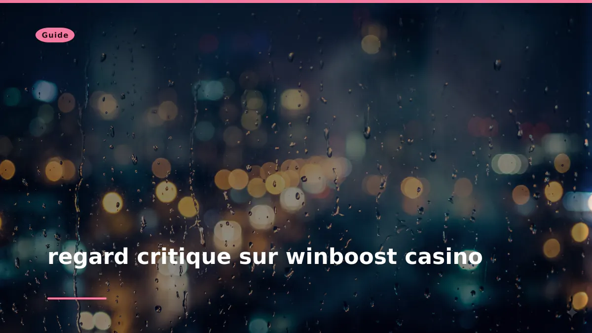 regard critique sur winboost casino