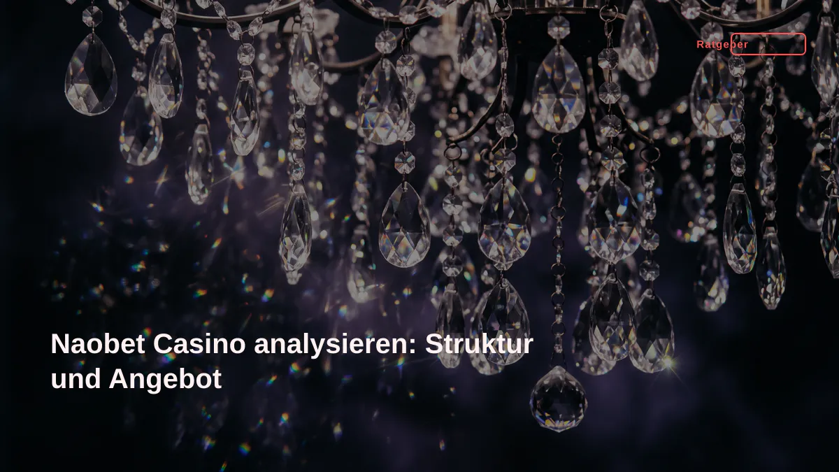 Naobet Casino analysieren: Struktur und Angebot