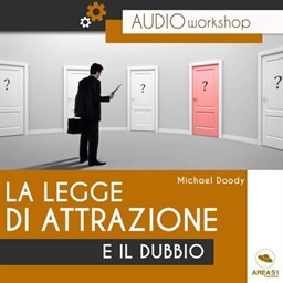 Michael Doody – La Legge d’Attrazione e il dubbio꞉ Come usarli a tuo vantaggio (2017) (mp3 – 128 kbps)