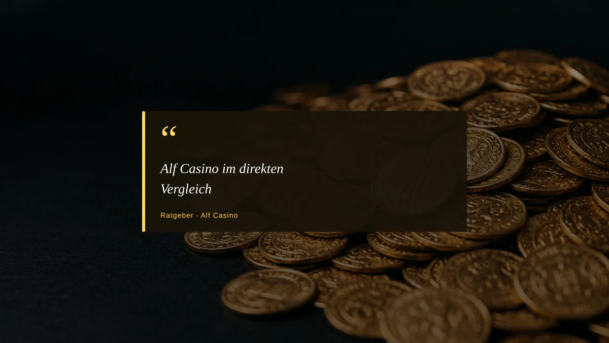 Alf Casino im direkten Vergleich
