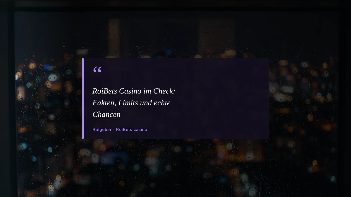 RoiBets Casino im Check: Fakten, Limits und echte Chancen