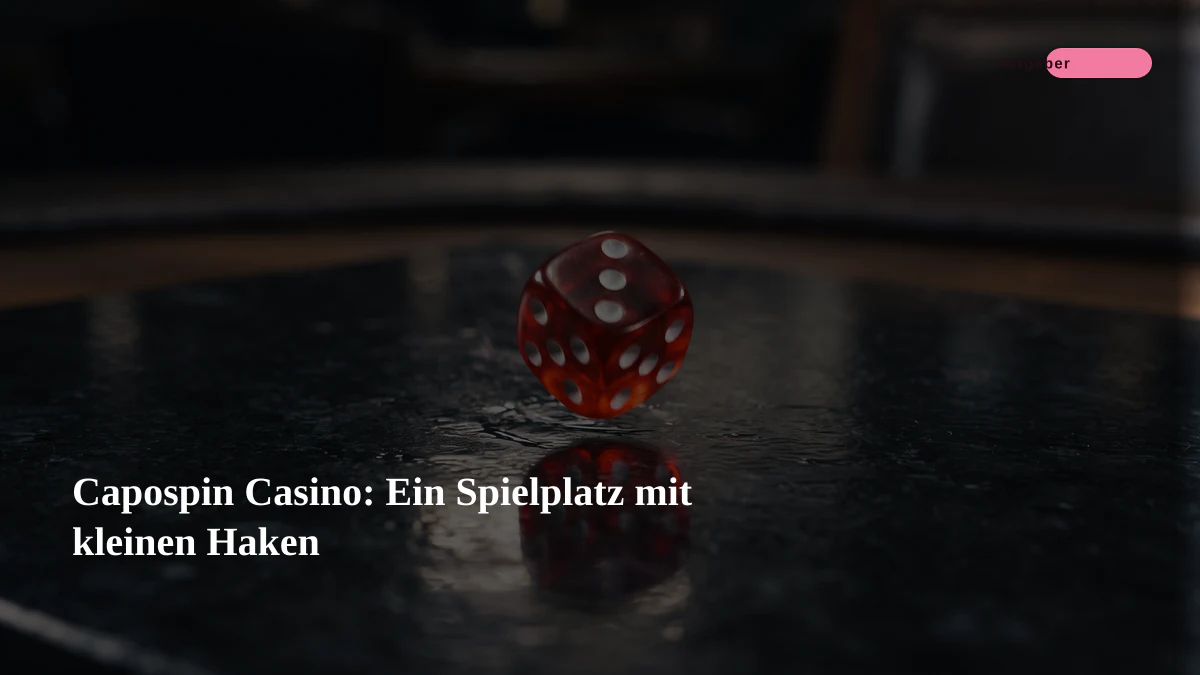 Capospin Casino: Ein Spielplatz mit kleinen Haken
