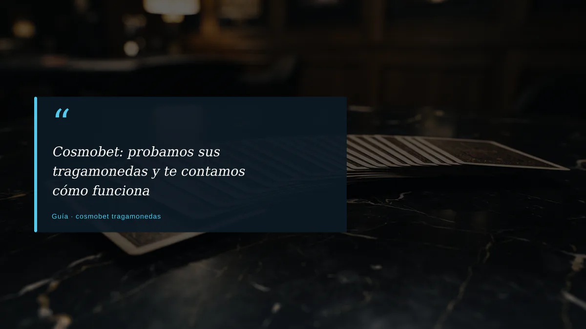 Cosmobet: probamos sus tragamonedas y te contamos cómo funciona