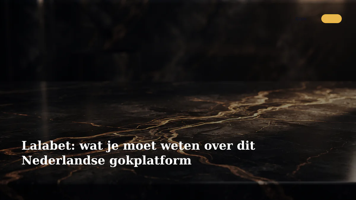 Lalabet: wat je moet weten over dit Nederlandse gokplatform
