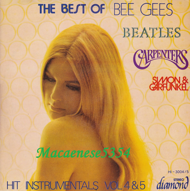 Diamond Records (鑽石唱片) - HI-3004╱5 (1972)  〔Disc 1．The Best Of Bee Gees╱Beatles〕  ●My World  (Barry & Robin Gibb)  ●How Can You Mend A Broken Heart?  (Barry & Robin Gibb)  ●To Love Somebody  (Barry & Robin Gibb)  ●Melody Fair╱In The Morning  (Barry, Robin & Maurice Gibb／Barry Gibb)  ●First Of May  (Barry, Robin & Maurice Gibb)  ●The Singer Sang His Song  (Barry, Robin & Maurice Gibb)  ●Don't Forget To Remember  (Barry & Maurice Gibb)  ●Get Back  (John Lennon．Paul McCartney)  ●Come Together╱Hey Jude╱Let It Be  (John Lennon．Paul McCartney)  ●Imagine  (John Lennon)  ●It Don't Come Easy／What Is Life?  (Richard Starkey／George Harrison)  ●The Long And Winding Road  (John Lennon．Paul McCartney)  ●Something╱My Sweet Lord  (George Harrison)  〔Disc 2．The Best Of Simon & Garfunkei╱Carpenters〕  ●Scarborough Fair╱Canticle  ●The Sounds Of Silence  (Paul Simon)  ●A Hazy Shade Of Winter  (Paul Simon)  ●April Come She Will  (Paul Simon)  ●Mrs. Robinson  (Paul Simon)  ●El Condor Pasa  (Daniel Alomía Robles)  ●Bridge Over Troubled Water  (Paul Simon)  ●Hurting Each Other  (Gary Geld．Peter Udell)  ●Superstar  (Bonnie Bramlett．Leon Russell)  ●Bless The Beasts And Children  (Barry DeVorzon．Perry Botkin, Jr.)  ●Love Is Surrender  (Ralph Carmichael)  ●For All We Know  (Arthur James．Fred Karlin．Robby Wilson)  ●Rainy Days And Mondays  (Roger Nichols．Paul Williams)  ●Close To You  (Burt Bacharach)