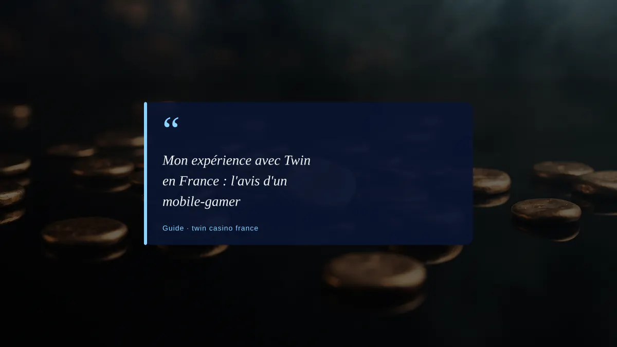 Mon expérience avec Twin en France : l'avis d'un mobile-gamer