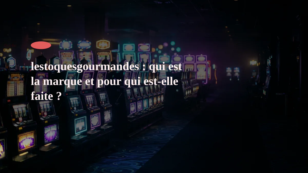 lestoquesgourmandes : qui est la marque et pour qui est-elle faite ?