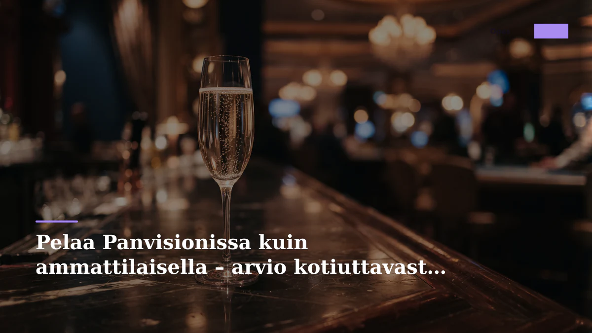 Pelaa Panvisionissa kuin ammattilaisella – arvio kotiuttavasta kasinosta