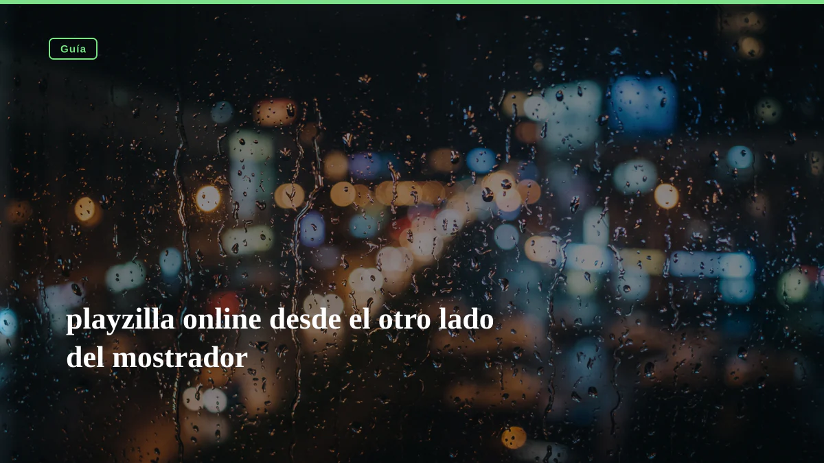 playzilla online desde el otro lado del mostrador
