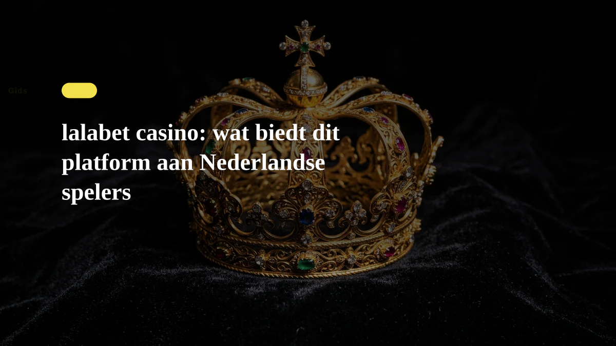 lalabet casino: wat biedt dit platform aan Nederlandse spelers