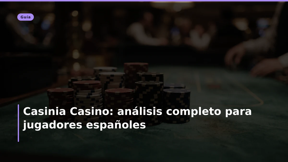 Casinia Casino: análisis completo para jugadores españoles