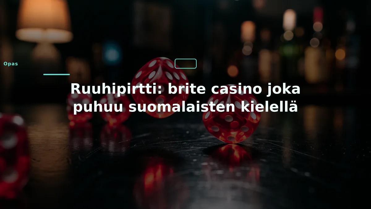 Ruuhipirtti: brite casino joka puhuu suomalaisten kielellä