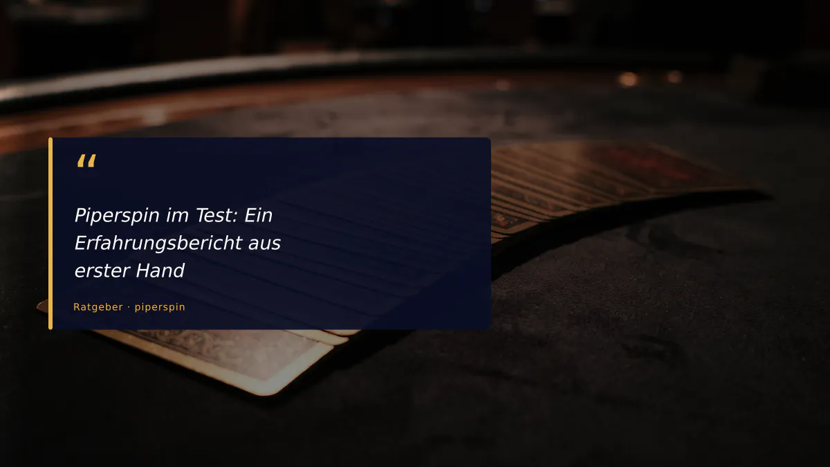 Piperspin im Test: Ein Erfahrungsbericht aus erster Hand