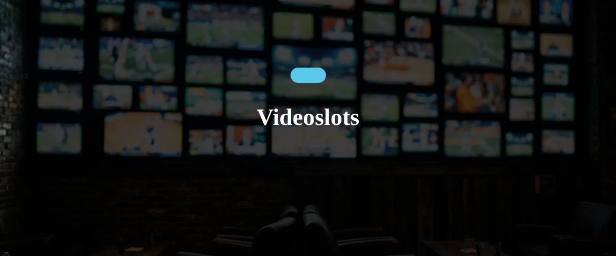 Videoslots — fiche : Top 6 brite-kasinoa pienellä talletuksella vuonna 2026