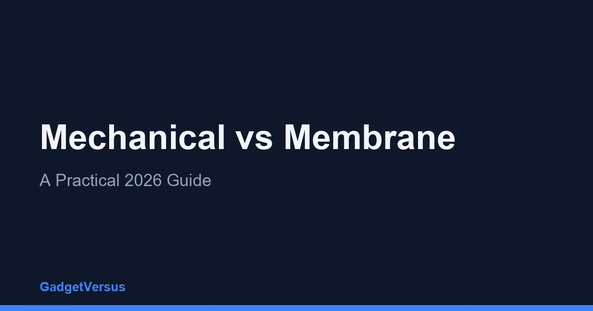 Mechanical vs Membrane