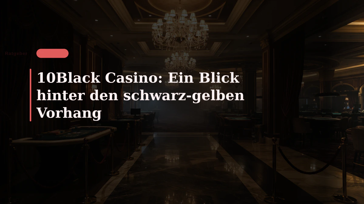 10Black Casino: Ein Blick hinter den schwarz-gelben Vorhang