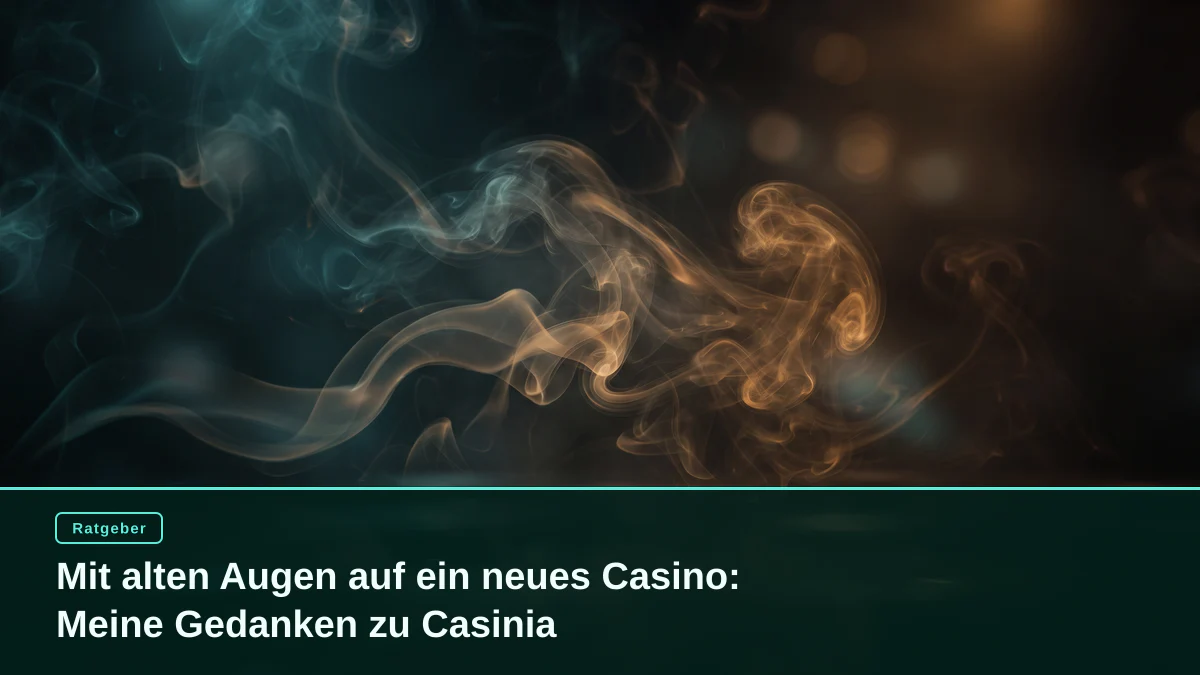 Mit alten Augen auf ein neues Casino: Meine Gedanken zu Casinia