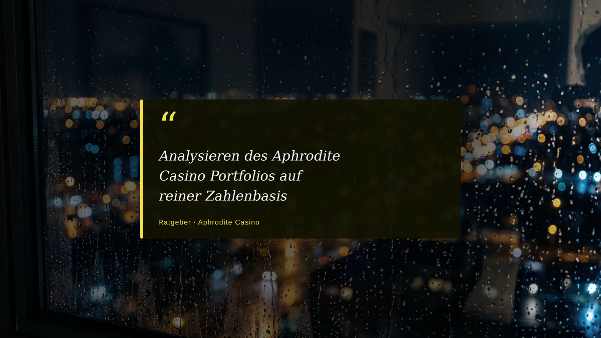 Analysieren des Aphrodite Casino Portfolios auf reiner Zahlenbasis