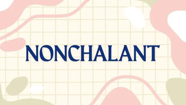  Nonchalant Meaning 