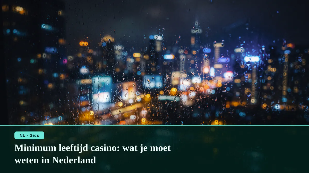 Minimum leeftijd casino: wat je moet weten in Nederland