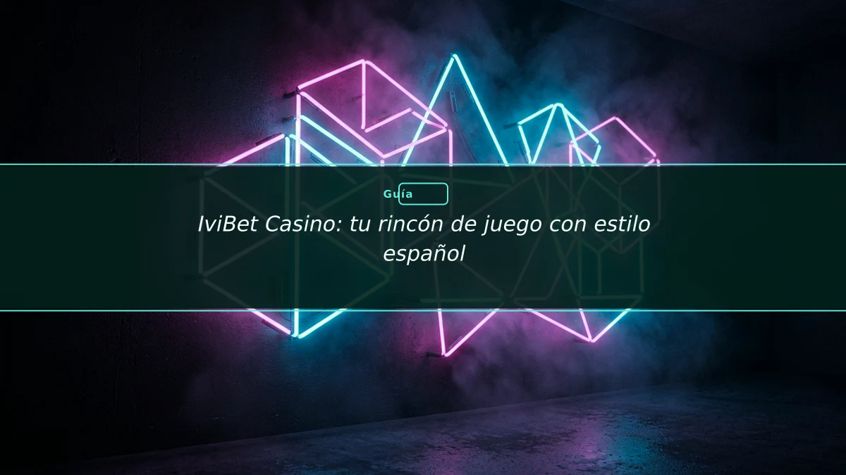 IviBet Casino: tu rincón de juego con estilo español