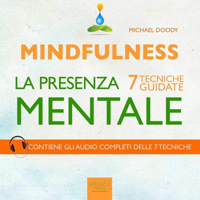 Michael Doody - Mindfulness. La presenza mentale꞉ 7 tecniche guidate (2015) (mp3 - 128 kbps)