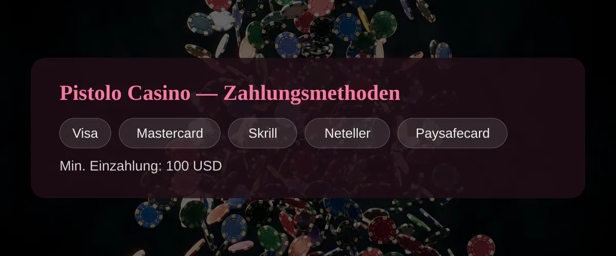 Pistolo Casino — Zahlungsmethoden: Visa, Mastercard, Skrill, Neteller, Paysafecard