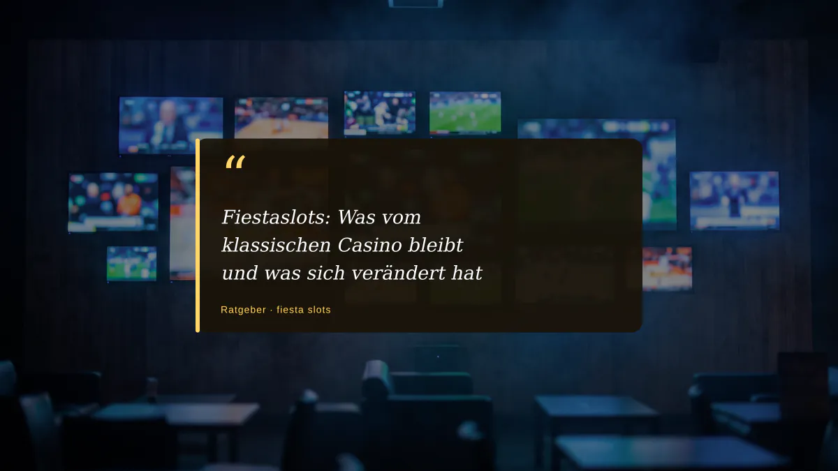 Fiestaslots: Was vom klassischen Casino bleibt und was sich verändert hat