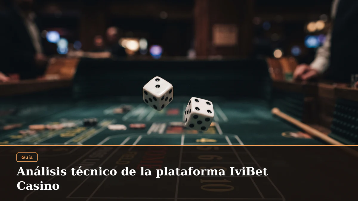 Análisis técnico de la plataforma IviBet Casino