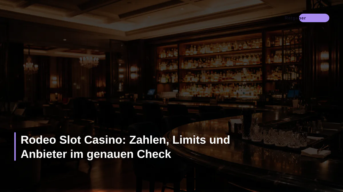 Rodeo Slot Casino: Zahlen, Limits und Anbieter im genauen Check