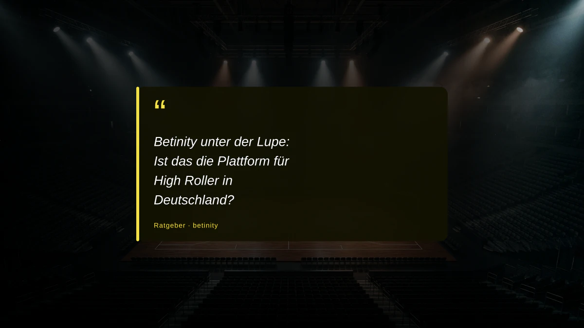 Betinity unter der Lupe: Ist das die Plattform für High Roller in Deutschland?