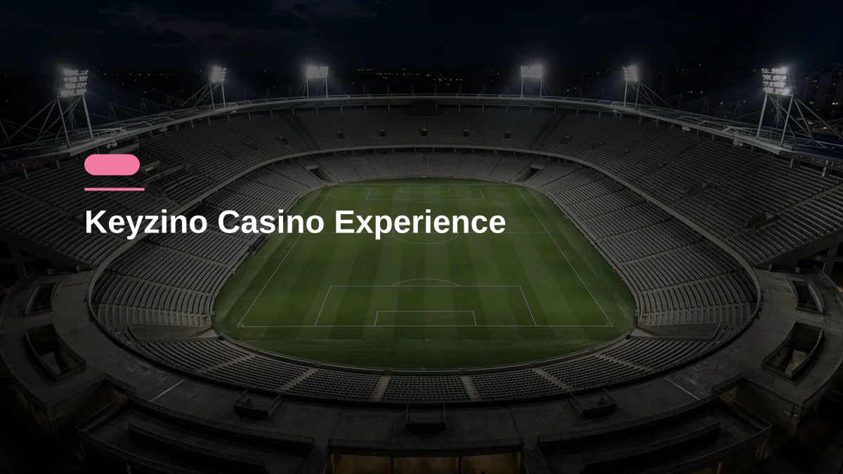 Keyzino Casino Experience