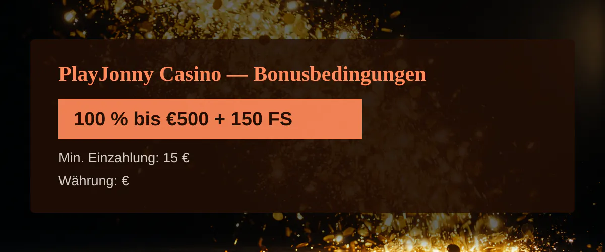 PlayJonny Casino � Bonusbedingungen: 100 % bis �500 + 150 FS