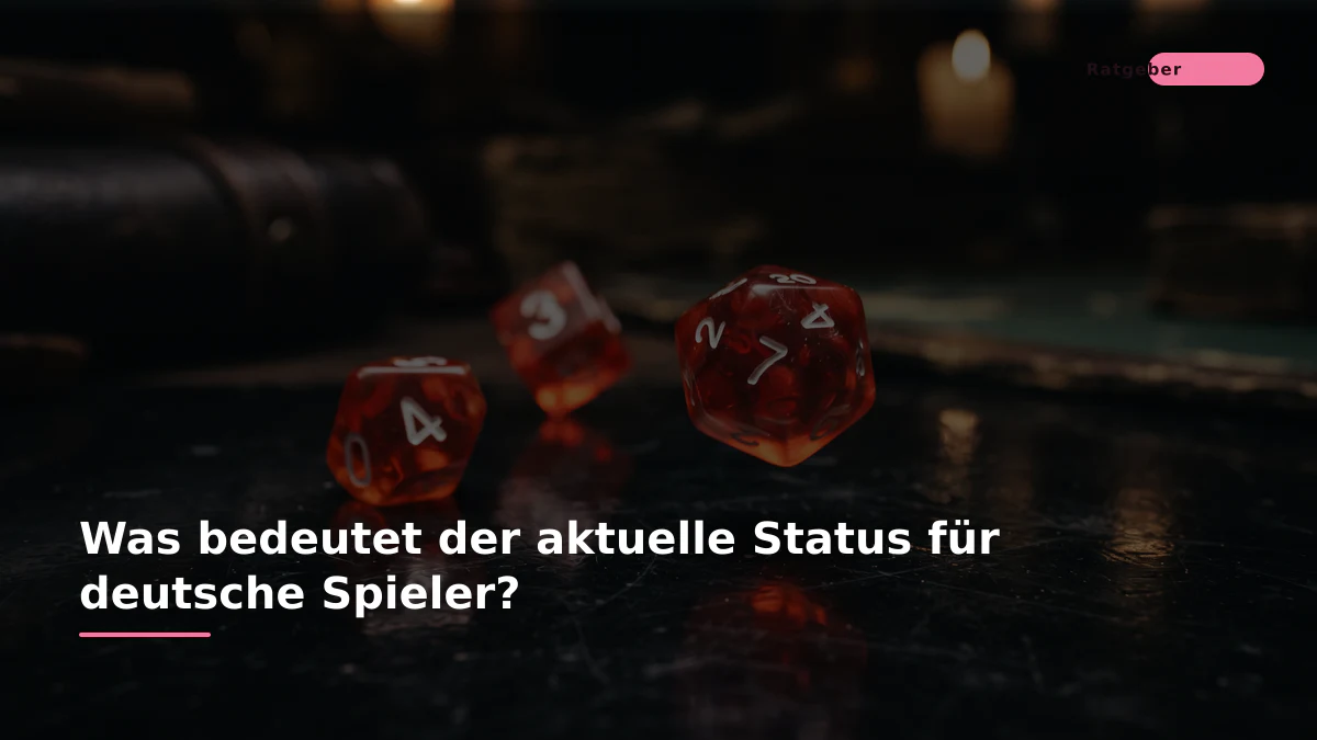 Was bedeutet der aktuelle Status für deutsche Spieler?