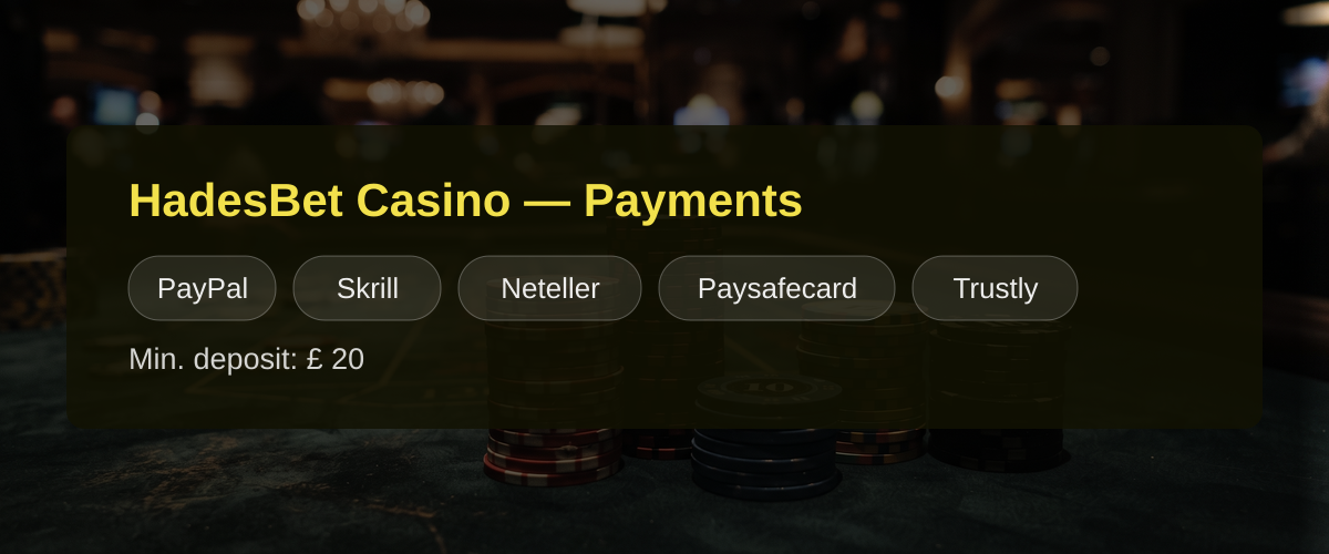 HadesBet Casino — Payments: PayPal, Skrill, Neteller, Paysafecard, Trustly