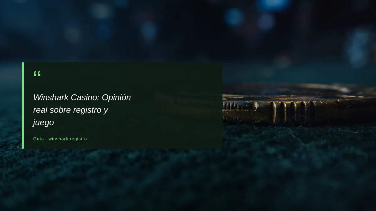 Winshark Casino: Opinión real sobre registro y juego