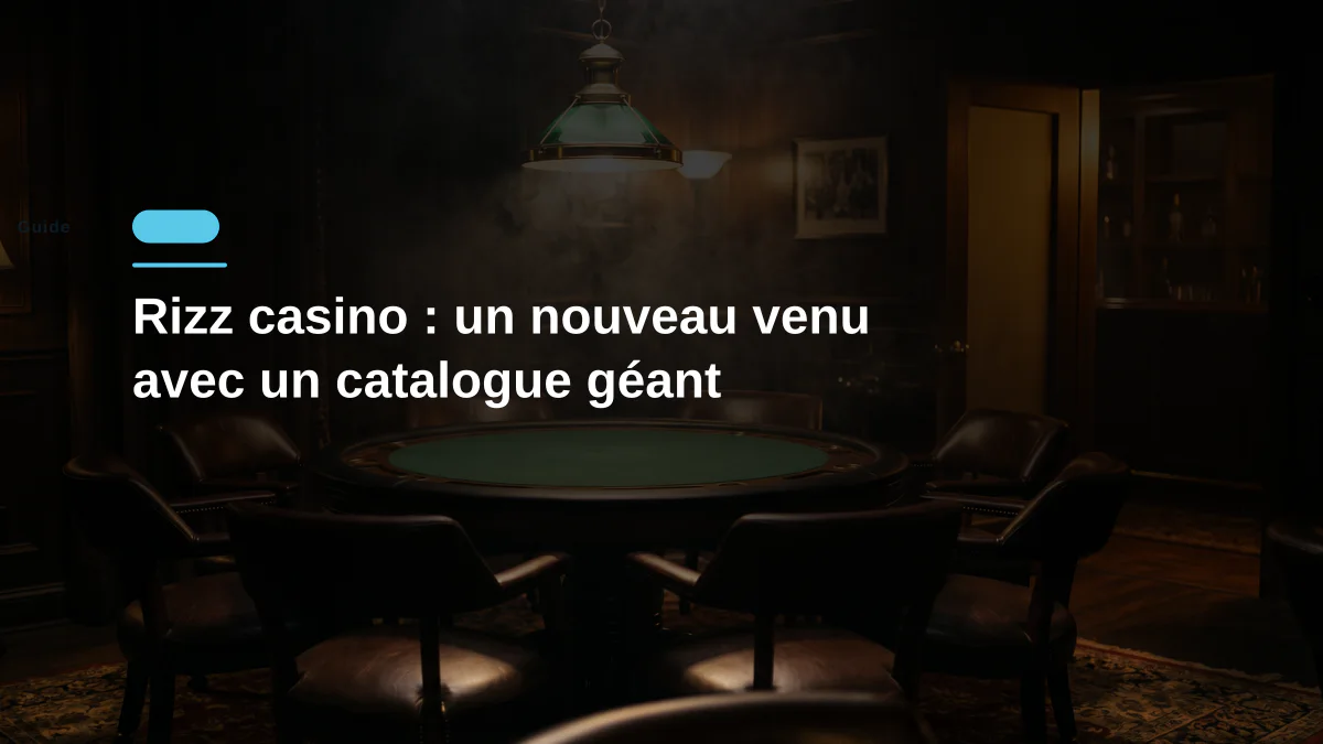 Rizz casino : un nouveau venu avec un catalogue géant