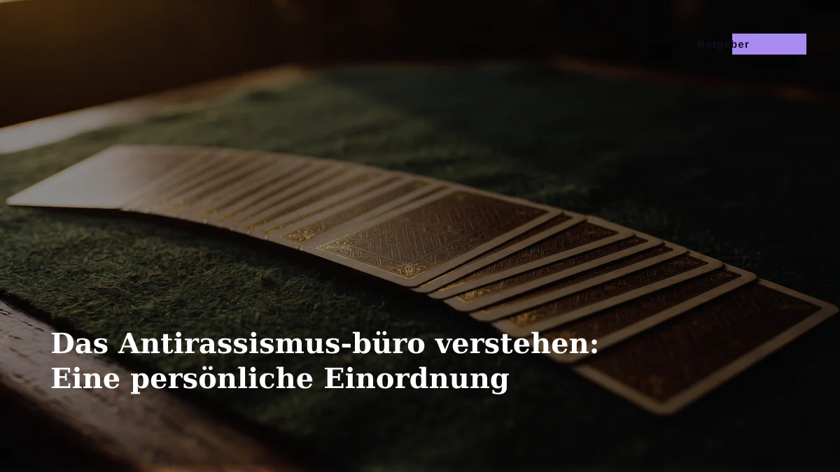 Das Antirassismus-büro verstehen: Eine persönliche Einordnung