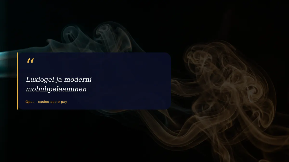 Luxiogel ja moderni mobiilipelaaminen