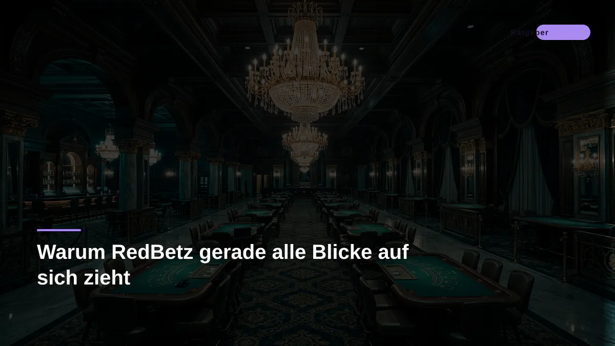 Warum RedBetz gerade alle Blicke auf sich zieht