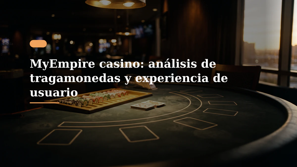 MyEmpire casino: análisis de tragamonedas y experiencia de usuario