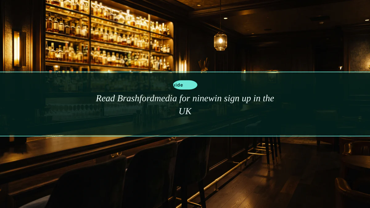Read Brashfordmedia for ninewin sign up in the UK