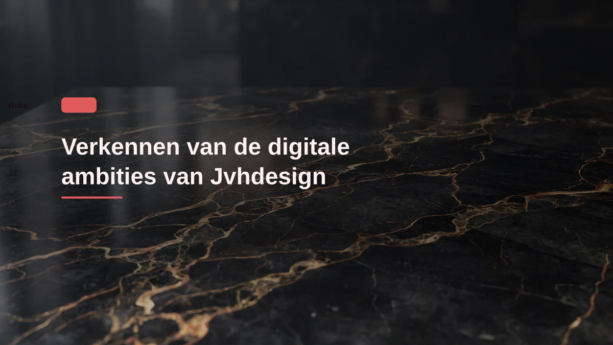 Verkennen van de digitale ambities van Jvhdesign