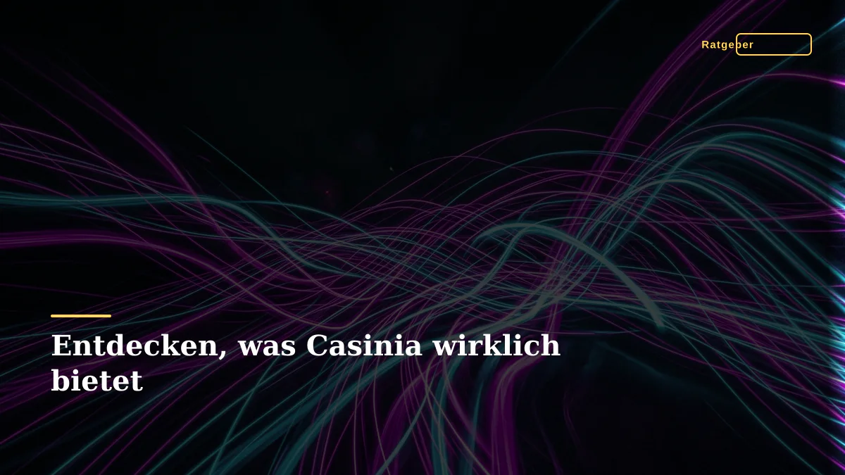 Entdecken, was Casinia wirklich bietet