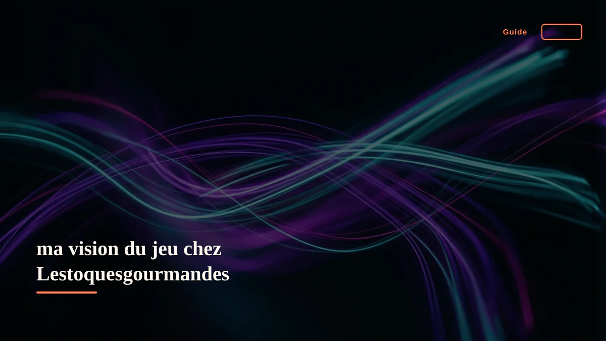 ma vision du jeu chez Lestoquesgourmandes