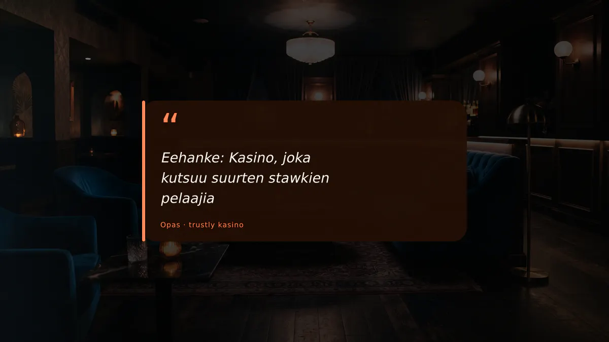 Eehanke: Kasino, joka kutsuu suurten stawkien pelaajia