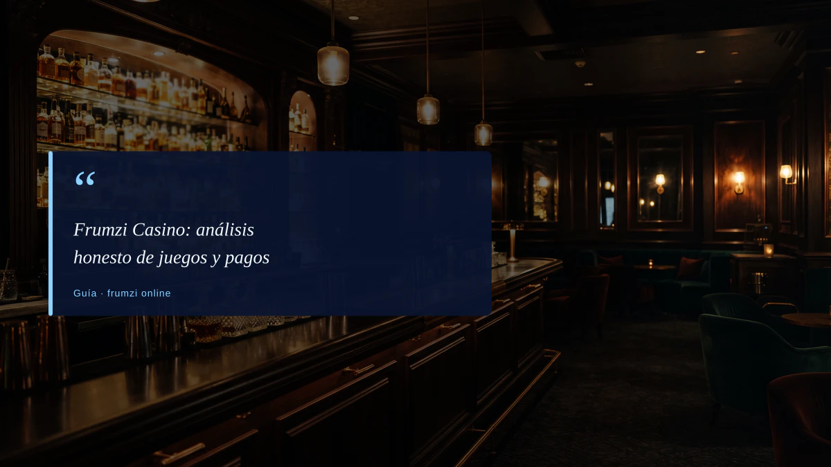 Frumzi Casino: análisis honesto de juegos y pagos