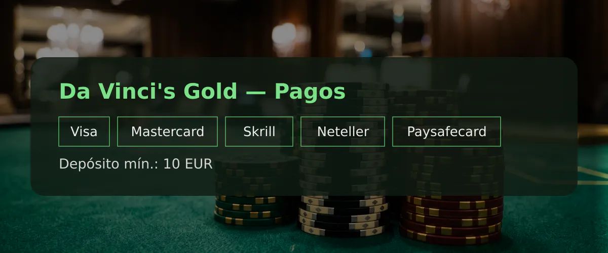 Da Vinci's Gold - Pagos: Visa, Mastercard, Skrill, Neteller, Paysafecard