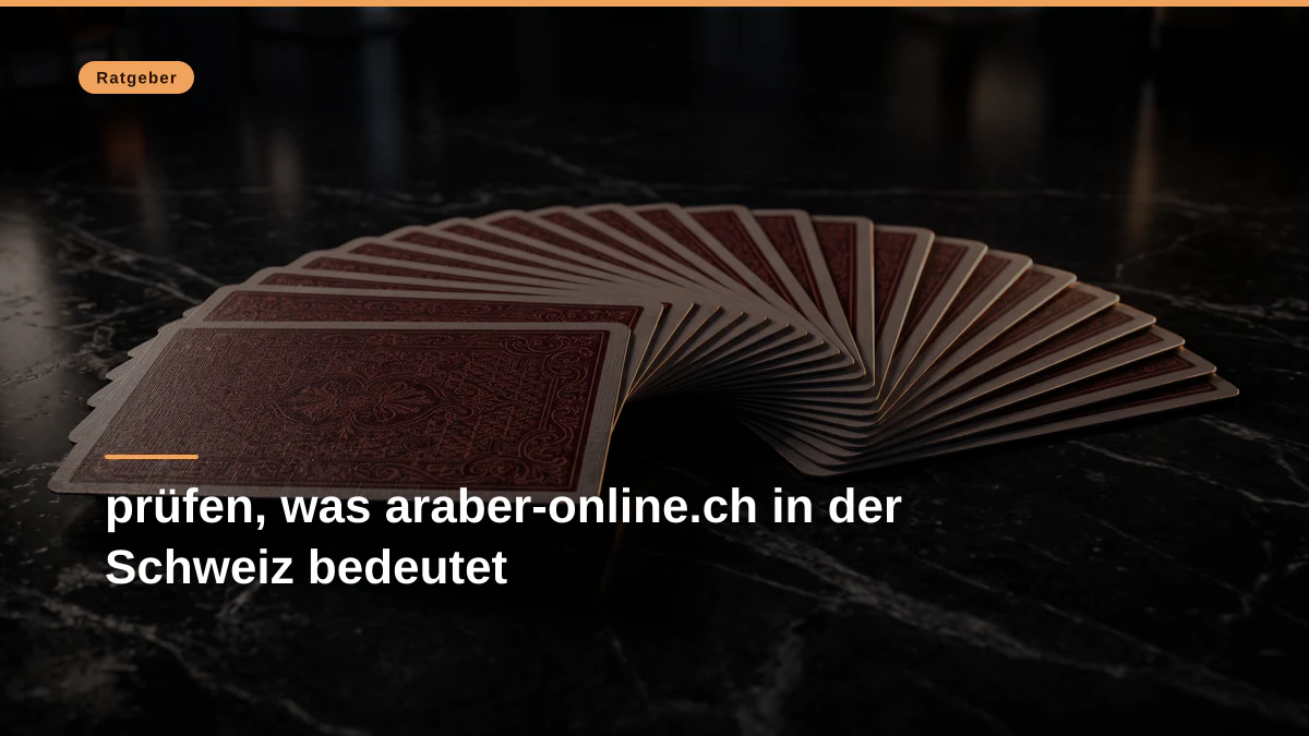 prüfen, was araber-online.ch in der Schweiz bedeutet